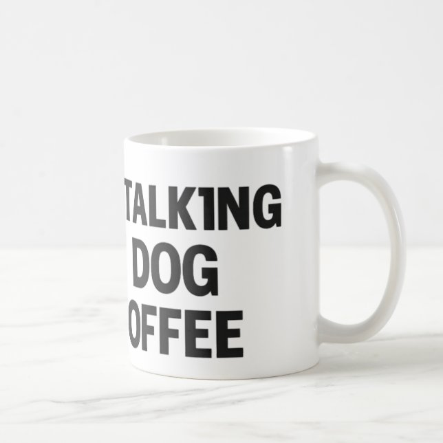 Mug Je ne parle qu'à mon chien et à mon café (Droite)