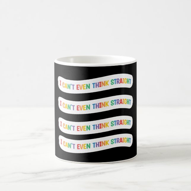 Mug Je ne peux même pas penser directement | Mois Gay  (Centre)