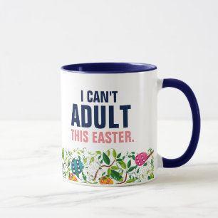Mug Je ne peux pas adultes cette Pâques