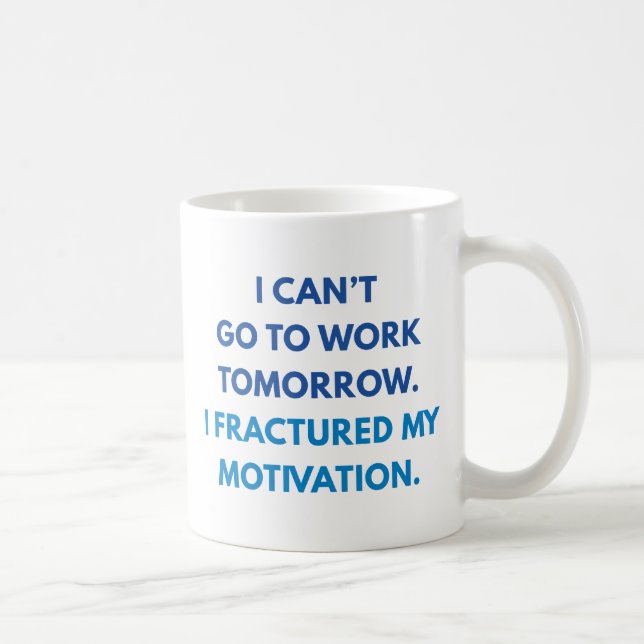 Mug Je ne peux pas aller au travail demain (Droite)