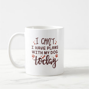 Mug Je ne peux pas avoir de plans avec mon chien aujou