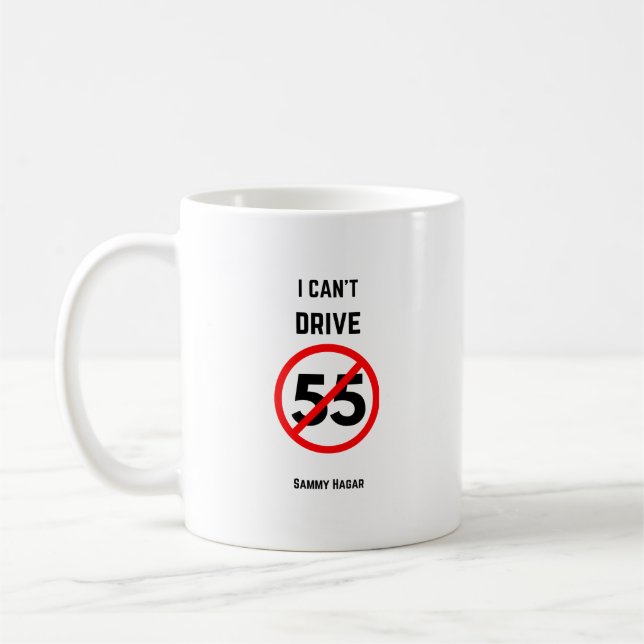 Mug Je ne peux pas conduire 55 - Citation - (Gauche)