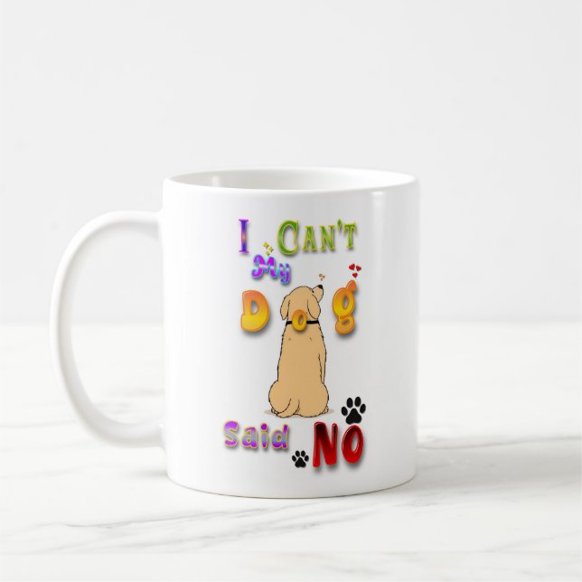 Mug Je ne peux pas dire non à mon chien (Gauche)