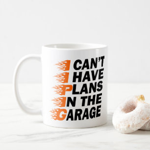Mug Je ne peux pas, j'ai des projets dans le garage du