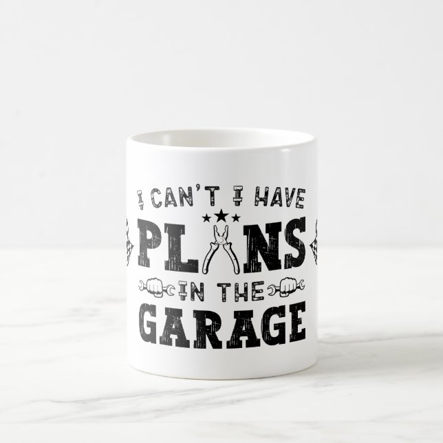 Mug Je ne peux pas, j'ai des projets dans le garage, m (Centre)