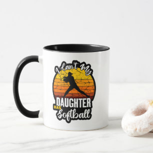Mug Je ne peux pas ma fille a Softball Cadeau de maman