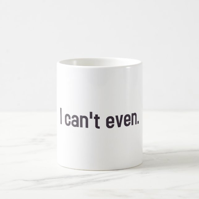 Mug Je ne peux pas même (Centre)