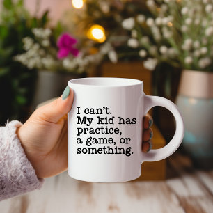 Mug Je ne peux pas mon enfant a de la pratique...Mug