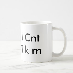 Mug Je ne peux pas parler en ce moment