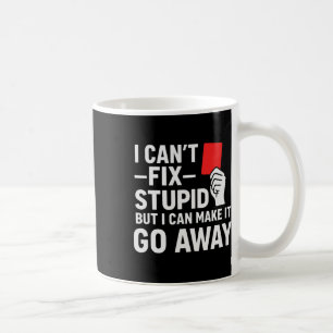 Mug Je ne peux pas réparer stupide mais je peux le fai