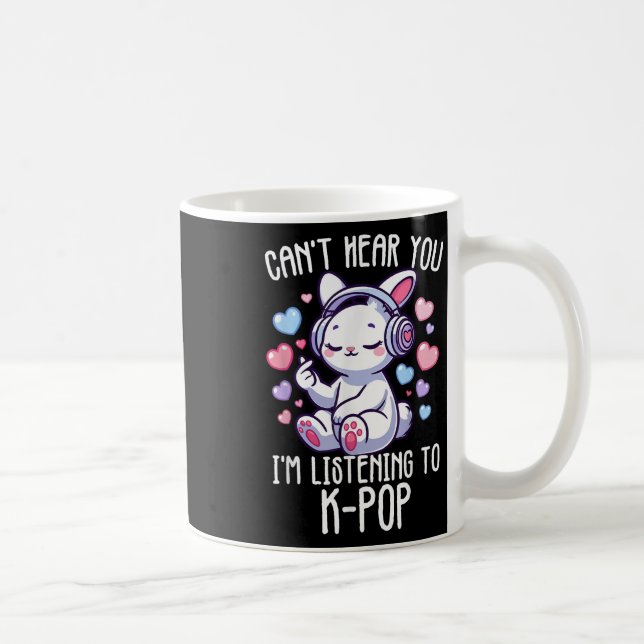 Mug Je Ne Peux Pas T'Entendre J'Écoute K-pop Rabbit Fi (Droite)