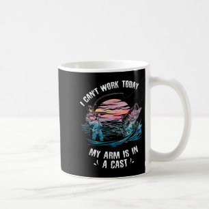Mug Je ne peux pas travailler aujourd'hui Mon bras est