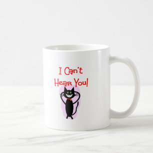 Mug "Je ne peux pas vous entendre ! "--Cadeaux hilares