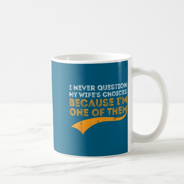 Mug Je ne questionne jamais les choix de ma femme parc (Droite)