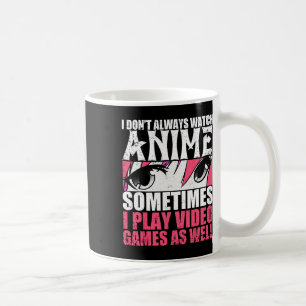 Mug Je Ne Regarde Pas Toujours Anime Parfois Jouer À U