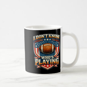 Mug Je ne sais même pas qui joue l'humour de football