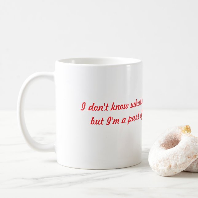 Mug Je ne sais pas de quoi je fais partie (Avec donut)