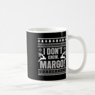 Mug Je ne sais pas margo horrible Noël amusant pour va