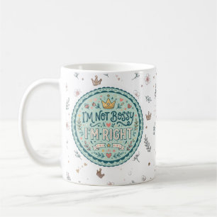 Mug Je ne suis pas autoritaire, j'ai raison Citation