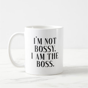 Mug Je ne suis pas autoritaire, je suis la patronne, d