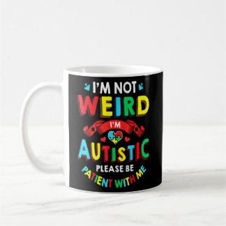 Mug Je ne suis pas bizarre Je suis autiste S'il vous p