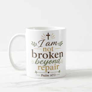 Mug Je ne suis pas brisé au-delà de la réparation Conf