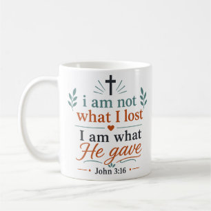 Mug Je ne suis pas ce que j'ai perdu, je suis ce qu'Il