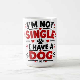 Mug Je ne suis pas célibataire, j'ai un chien