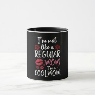 Mug Je ne suis pas comme une mère ordinaire, je suis u