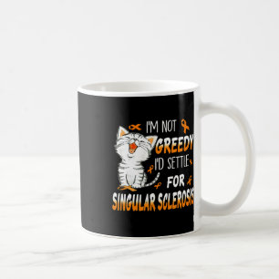 Mug Je ne suis pas cupide je m’installerais pour la sc