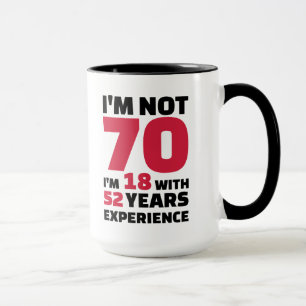Mug Je ne suis pas de 70 ans d'anniversaire