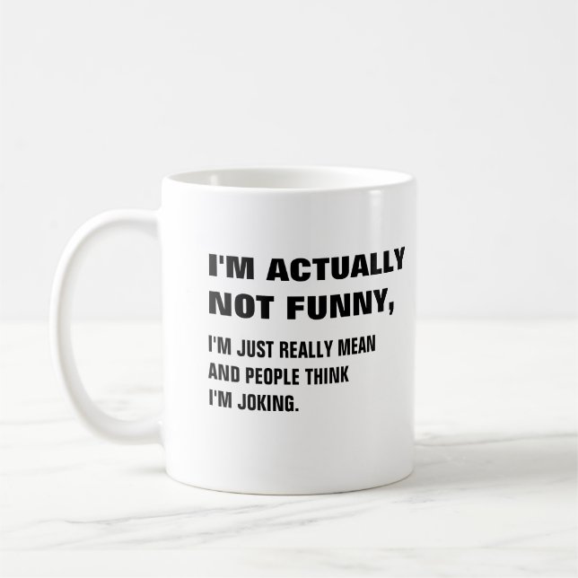 Mug Je ne suis pas drôle, je pense vraiment que je pla (Gauche)