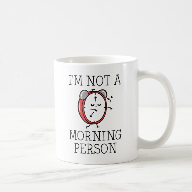 Mug Je ne suis pas du matin (Droite)