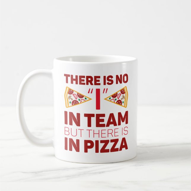 Mug Je Ne Suis Pas En Équipe, Mais Il Y A De La Pizza (Gauche)