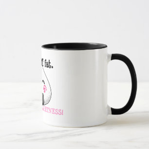 Mug Je ne suis pas FAT. Je suis PLEIN de la DOUCEUR !