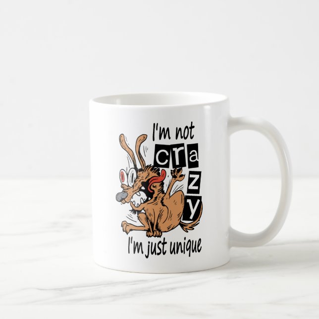 Mug Je ne suis pas folle, je suis juste unique. (Droite)
