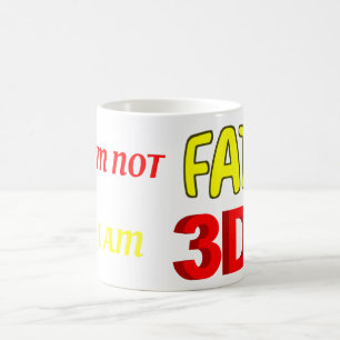 Mug Je ne suis pas gros, je suis 3D, drôle de mème