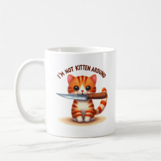 Mug Je ne suis pas Kitten autour, mignon pistolet Sarc