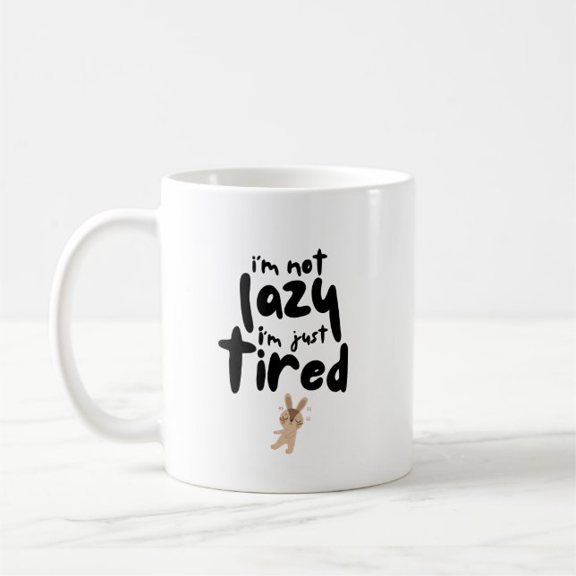 Mug Je ne suis pas lazy, je suis juste lasse (Gauche)