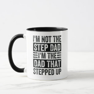 Mug Je ne suis pas l'Étape Papa - Je suis le Père qui 