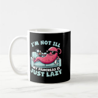 Mug Je ne suis pas malade, mon pancréas est juste pare