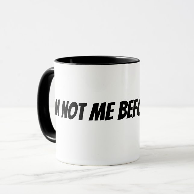 Mug Je ne suis pas moi avant le café (Devant gauche)