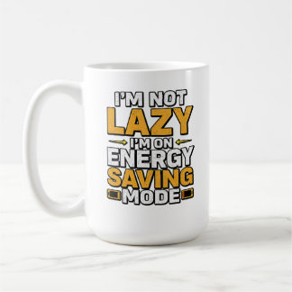Mug Je ne suis pas paresseux, je suis en mode économie
