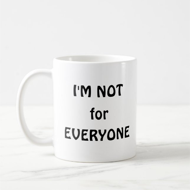 Mug Je ne suis pas pour tous (Gauche)