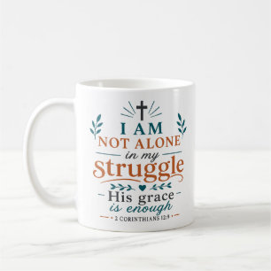 Mug Je ne suis pas seul dans ma lutte. Sa grâce est su