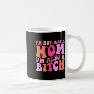 Mug Je Ne Suis Pas Seulement Une Maman, Je Suis Aussi