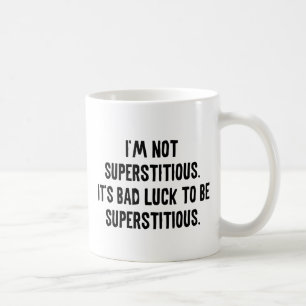 Mug Je ne suis pas superstitieux