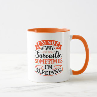 Mug Je ne suis pas toujours sarcastique - Drôle Citati