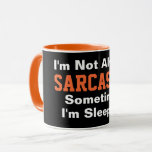 Mug Je ne suis pas toujours sarcastique Funny Typograp<br><div class="desc">Je ne suis pas toujours sarcastique, parfois je dors. Vous pouvez modifier la couleur et le style de la police/du texte au fur et à mesure de votre choix. Vous pouvez même changer le mot "sarcastique" en n'importe quel autre adjectif. IE : Vous pouvez le changer pour dire "Je ne...</div>