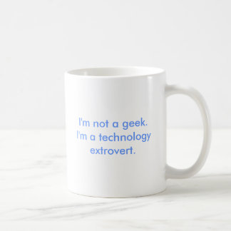 Mug Je ne suis pas un geek. Je suis un extrovert. de